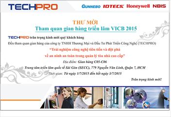 TECHPRO mời Quý khách hàng tham quan gian hàng triển lãm VICB 2015